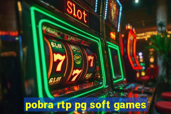 pobra rtp pg soft games